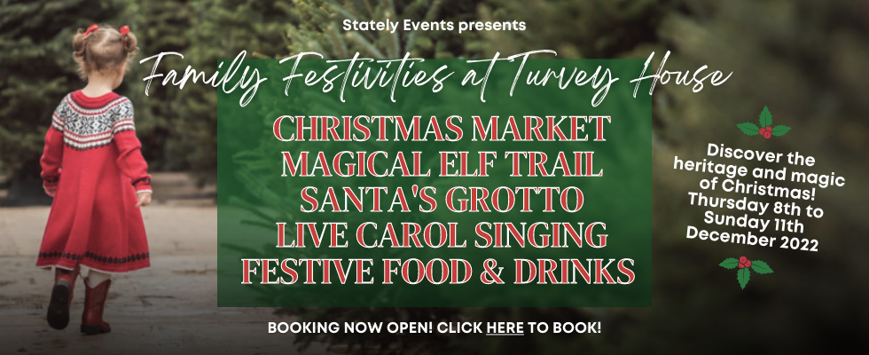 Family Festivities at Turvey House - booking now open